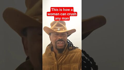 this is how a woman can crush any man's heart