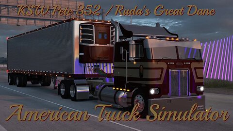 ATS 1.47 /KSW Pete 352 / Ruda's 48ft Great Dane / SlavJerrys Cummins N14