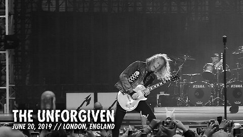 Metallica: The Unforgiven (London, England - June 20, 2019)