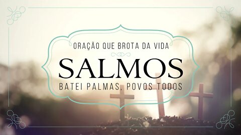 SALMOS (ORAÇÃO QUE BROTA DA VIDA | 1978) 06. Batei Palmas, Povos Todos ヅ