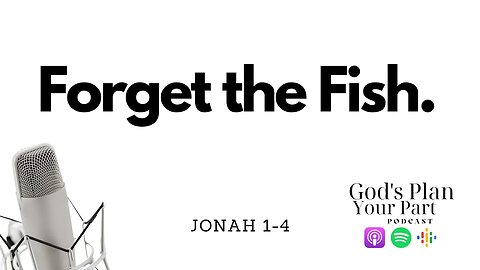 Jonah 1-4 | The Gracious and Compassionate Old Testament God