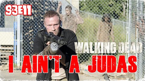 #TBT: TWD - S3EP11: "I AIN'T A JUDAS" - REVIEW