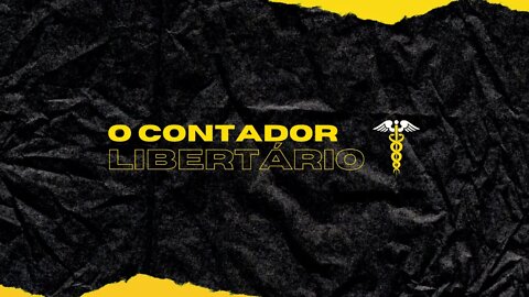 O Contador Libertário Convida: Gustavo Rodarte