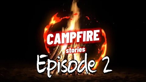 CAMPFIRE STORIES | EPISODE 2 | The Haunting of Ravenwood Forest