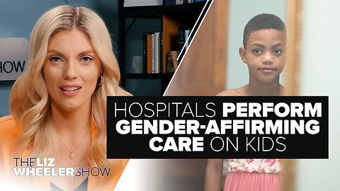 Duke, UNC, ECU Hospitals ADMIT to Performing Gender-Affirming Care on Two-Year-Olds | Ep. 341