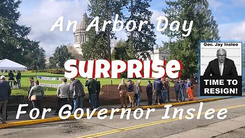 Surprise Protest for Governor Inslee: WA State Arbor Day