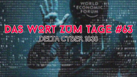 Das Wort zum Tage #63 - Delta, Cyber, 1838 - Die Falle mit dem Fall