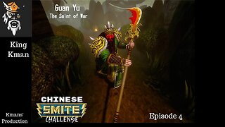 Chinese SMITE Challenge on Guan Yu Ep. 4 W/ King Kman