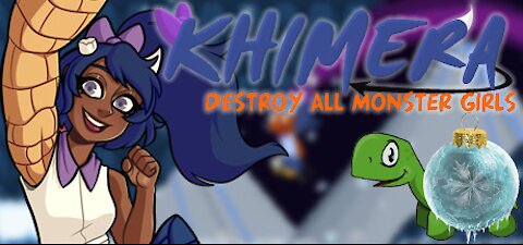 Khimera Destroy All Monster Girls Part 1