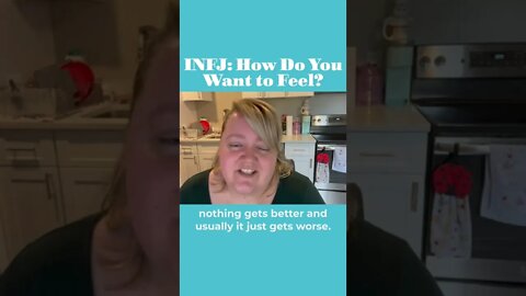 How do you want to feel? | MBTI infj Personality Type