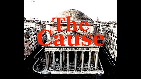 The Jesuit Vatican Shadow Empire 346 - The CAUSE!