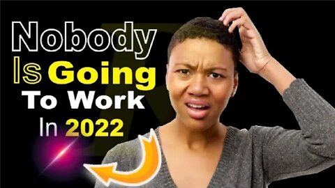 Why Nobody Is Going Back To Work In 2022 | 5 Ways To Resign From A Job Professionally
