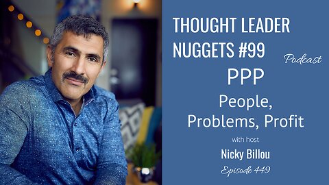TTLR EP449: TL Nuggets #99 - PPP: People, Problems, Profit