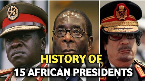 History of 15 African Presidents: Brutal Demises in a Continent of Unrest