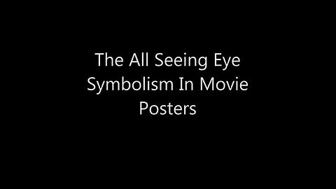 THE ALL SEEING EYE SYMBOLISM IN MOVIE POSTERS