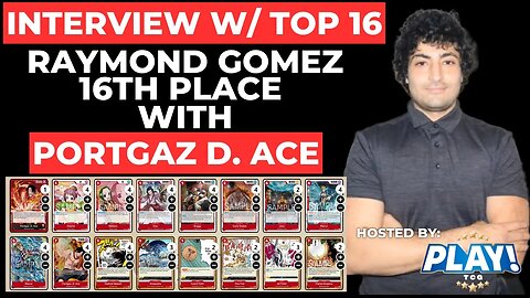One Piece Card Game: Interview with Top 16 | 16th Place ACE from July 15th Play!TCG Online Regionals