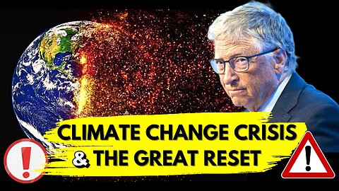 Television Documentary: Climate Change Crisis & The Great Reset