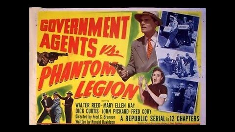GOVERNMENT AGENTS VERSUS THE PHANTOM LEGION (1951)--Compilation