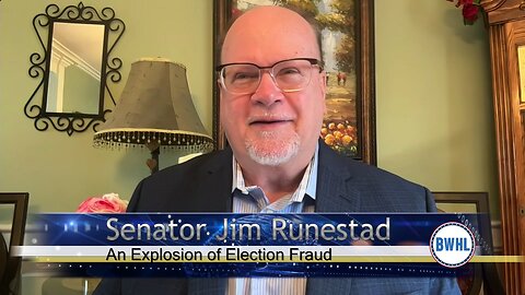 An Explosion of Election Fraud with Senator Jim Runestad