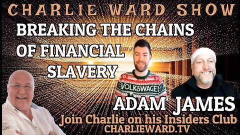 BREAKING THE CHAINS OF SLAVERY WITH ADAM, JAMES & CHARLIE WARD