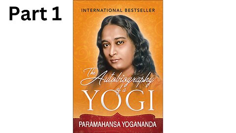 Autobiography of a Yogi by Paramahansa Yogananda Full Audiobook pt1