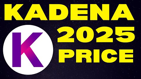 How Much Will 1,000 Kadena (KDA) Be Worth By 2025? | KDA Price Prediction