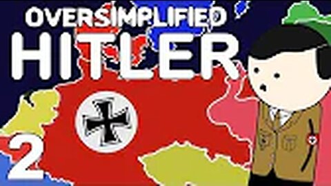 Hitler - OverSimplified (Part 2)