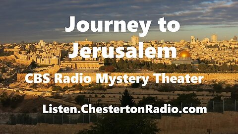 Journey to Jerusalem - CBS Radio Mystery Theater