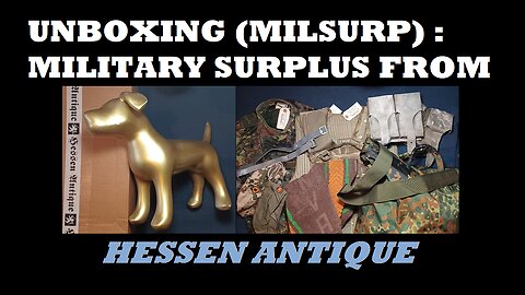 UNBOXING 155: Hessen Antique. German Vest, Pouches, Caps, Straps, Towel, Pilot's Helmet Bag, more