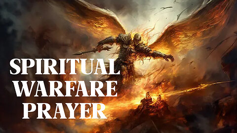 POWERFUL Spiritual Warfare Prayer