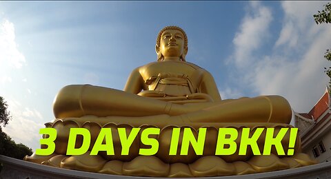 3 DAYS IN BANGKOK!
