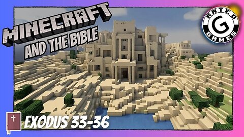 Minecraft and the Bible - Exodus 33-36