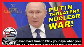 Putin Threatens NUCLEAR WAR If NATO Moves To Russian Border
