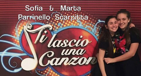 Marta & Sofia - Ti Lascio Una Canzone - 2015