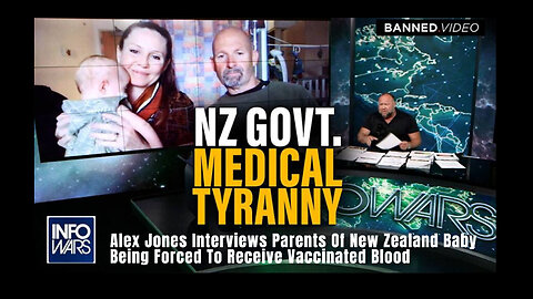 Alex Jones Interviews Parents Of New Zealand Baby Being Forced To Receive Vaccinated Blood