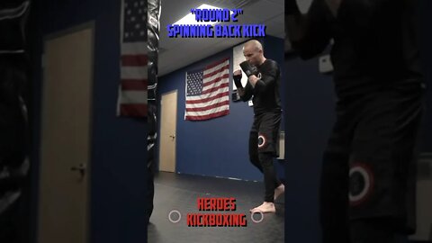 Heroes Training Center | Kickboxing & MMA "How To Throw A Round 2 & Spinning Back Kick" | #Shorts