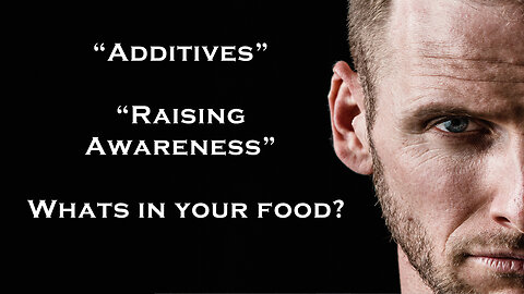 Additives Awareness - What's in your food?
