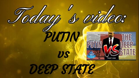 Watch: Putin vs The Deep State (Part 1)