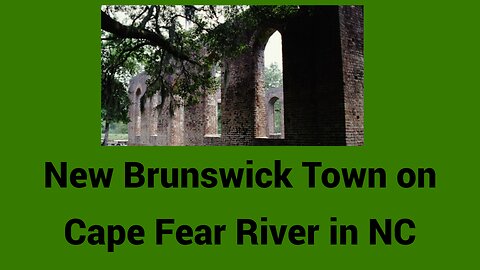 New Brunswick North Carolina - Colonial Site