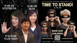 Protect Kids CA with guests: Sarah Stephens, Sara Kim, Pastor Sam Shin 03/12/2024