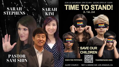 Protect Kids CA with guests: Sarah Stephens, Sara Kim, Pastor Sam Shin 03/12/2024