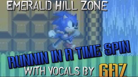 “Running in a Time Spin” Emerald Hill Zone (Sonic 2) PARODY song w. VOCALS