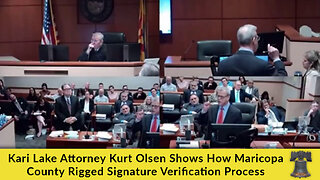 Kari Lake Attorney Kurt Olsen Shows How Maricopa County Rigged Signature Verification Process