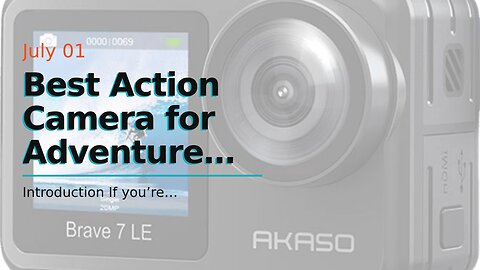 Best Action Camera for Adventure Videos: GoPro HERO10 Black, AKASO Brave 7 LE, AKASO V50X, Inst...