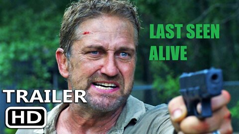 LAST SEEN ALIVE - Official Trailer - 2022