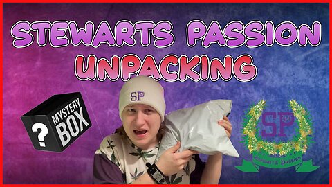 Stewarts Passion Unpacking! Mystery Package!