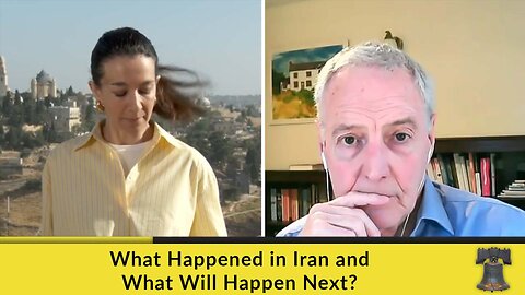 What Happened in Iran and What Will Happen Next?