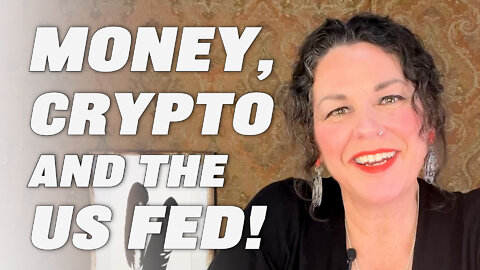 LOOKING AT MONEY, THE US FED & CRYPTO CURRENCIES! GLOBALISTS VS. THE SOVEREIGNTY OF THE PEOPLE!