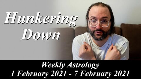 Waiting It Out | Weekly Astrology 1 - 7 February 2021