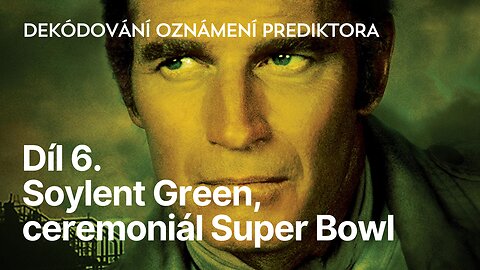 Díl 6. Soylent Green a ceremoniál Super Bowl